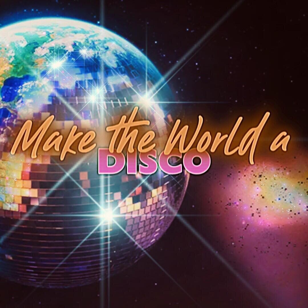 Make The World A Disco (Instrumental)