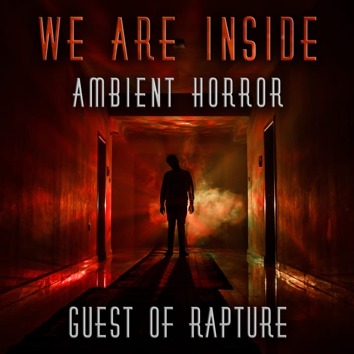 We Are Inside - Ambient Horror