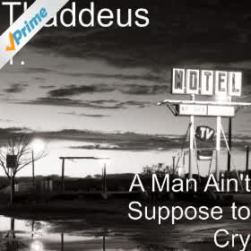 A Man Ain&#39;t Suppose To Cry