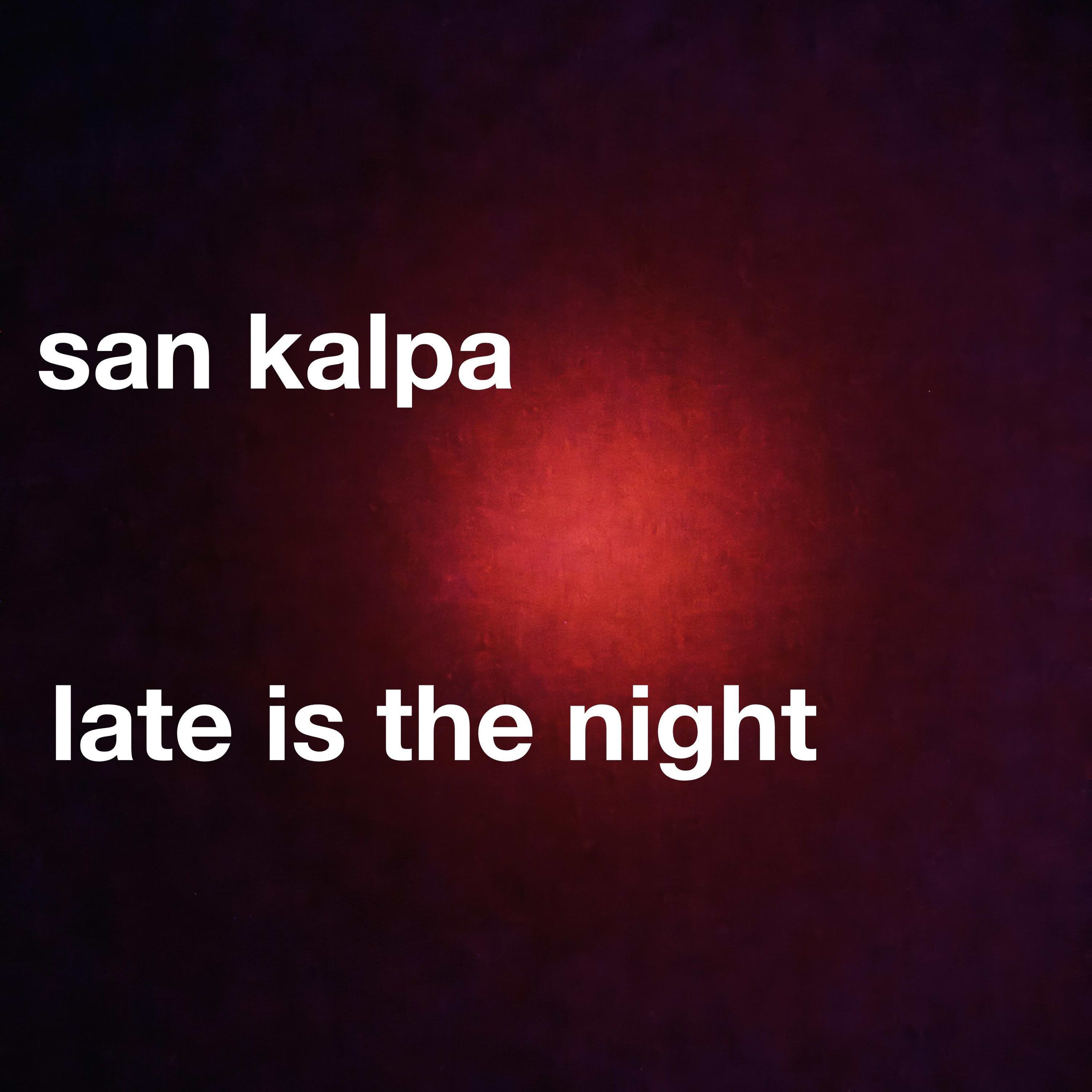 late is the night