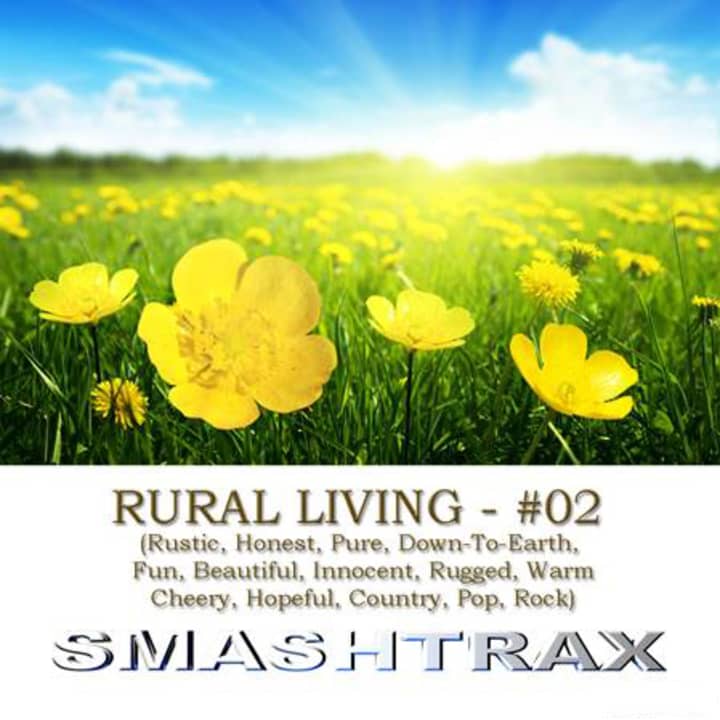 Rural Living - 02 (Rustic, Honest, Pure, Down-To-Earth, Fun, Beautiful, Innocent, Rugged, Warm, Cheery, Hopeful, Country, Pop, Rock)