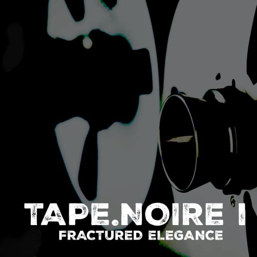 Tape.Noire I - Fractured Elegance