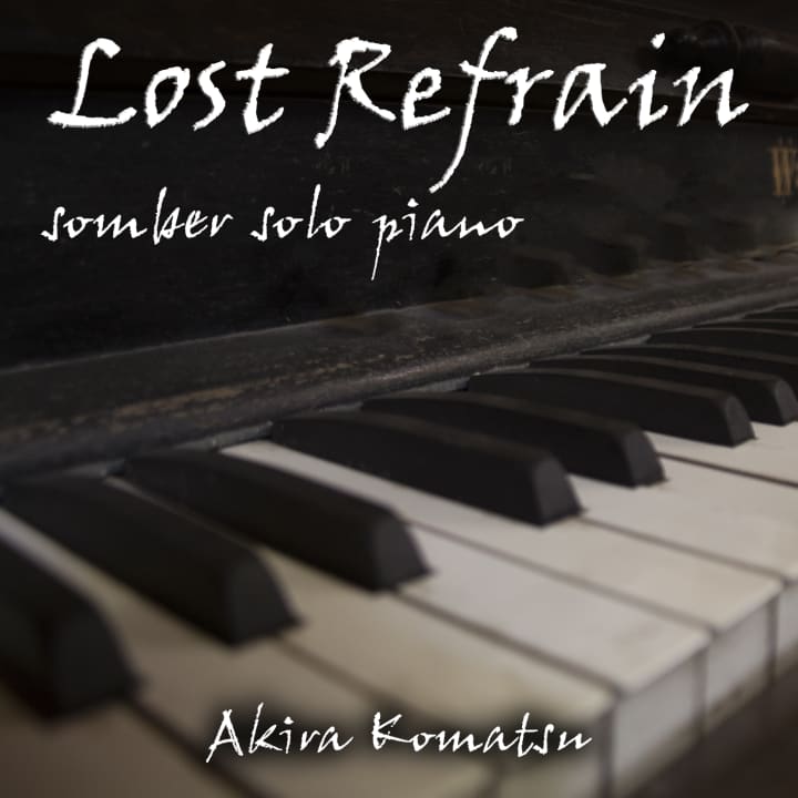 Lost Refrain - Somber Solo Piano