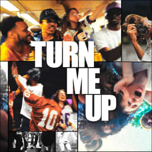 TURN ME UP