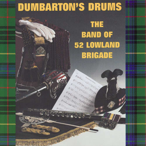 Marches of the Band of 52 Lowland Brigade: A) Highland Laddie, B) Daughter of the Regiment, C) We&#39;re Nae Awa&#39; Tae Bide Awa&#39;