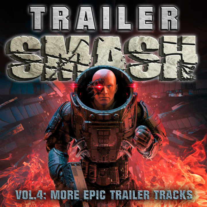 Trailer Smash 4 - More Epic Trailer Tracks
