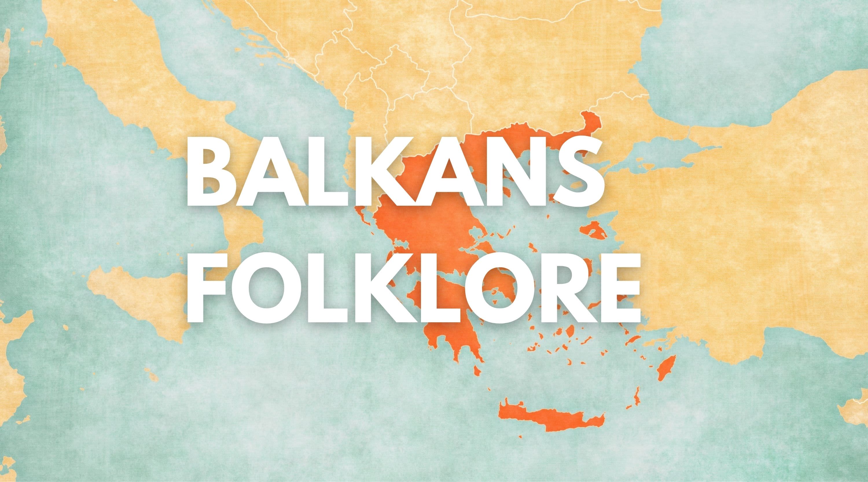 Balkans Folklore
