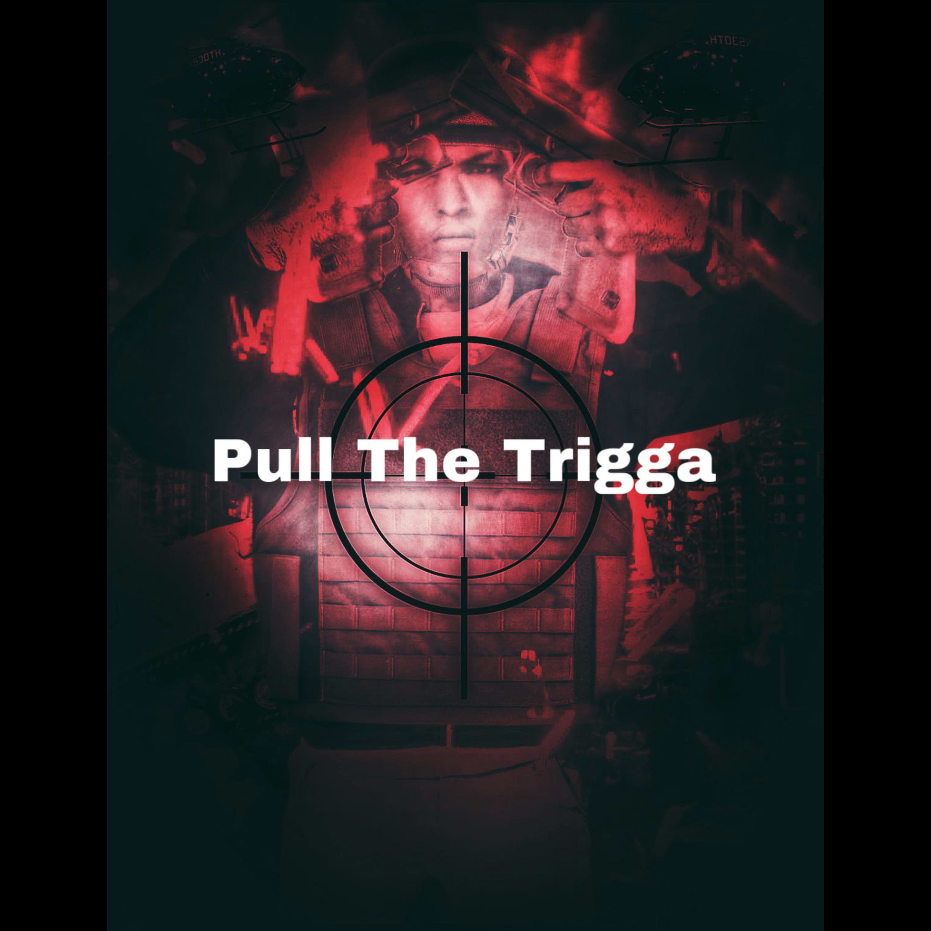 Pull The Trigga