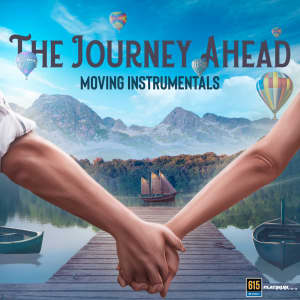 The Journey Ahead - Moving Instrumentals