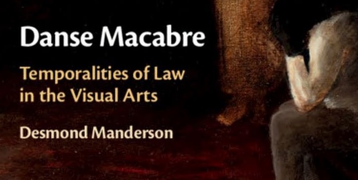 Danse Macabre: Temporalities of Law in the Visual Arts