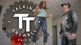 Talking Drywall: Part 2