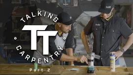 Talking Carpentry: Part 2