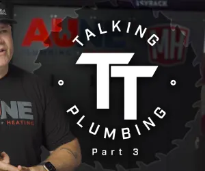 Talking Plumbing: Part 3