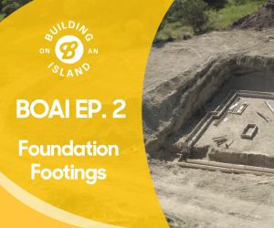 Episode 2: Concrete and Foundation Wall Footings