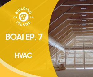 Episode 7: HVAC - Compact Ducts and other Unico Benefits
