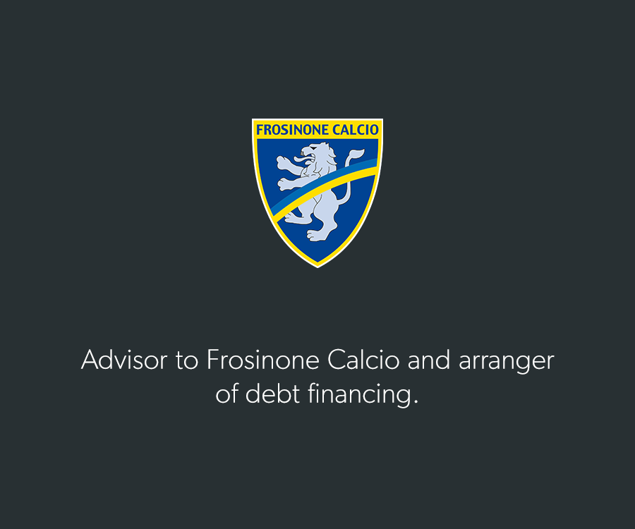 Advisor to Frosinone Calcio and arranger of debt financing.