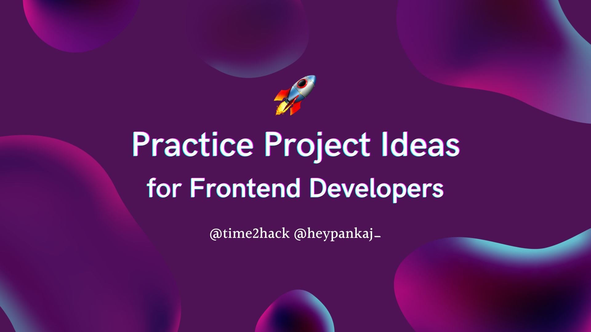 Practice Project Ideas for Frontend Developers [2024]