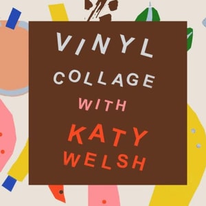Vinyl Collage Workshop