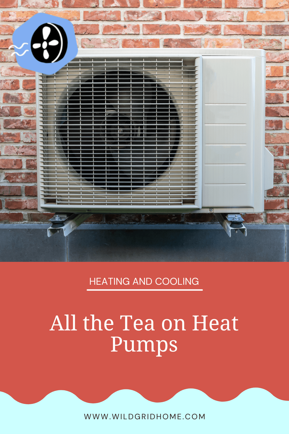 All the tea on heat pumps - Wildgrid Home