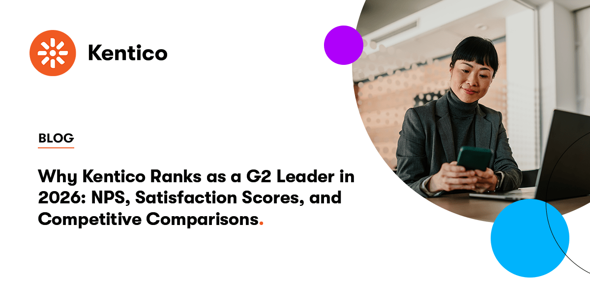 Why Kentico Ranks as a G2 Leader in 2026: NPS, Satisfaction Scores, and ...