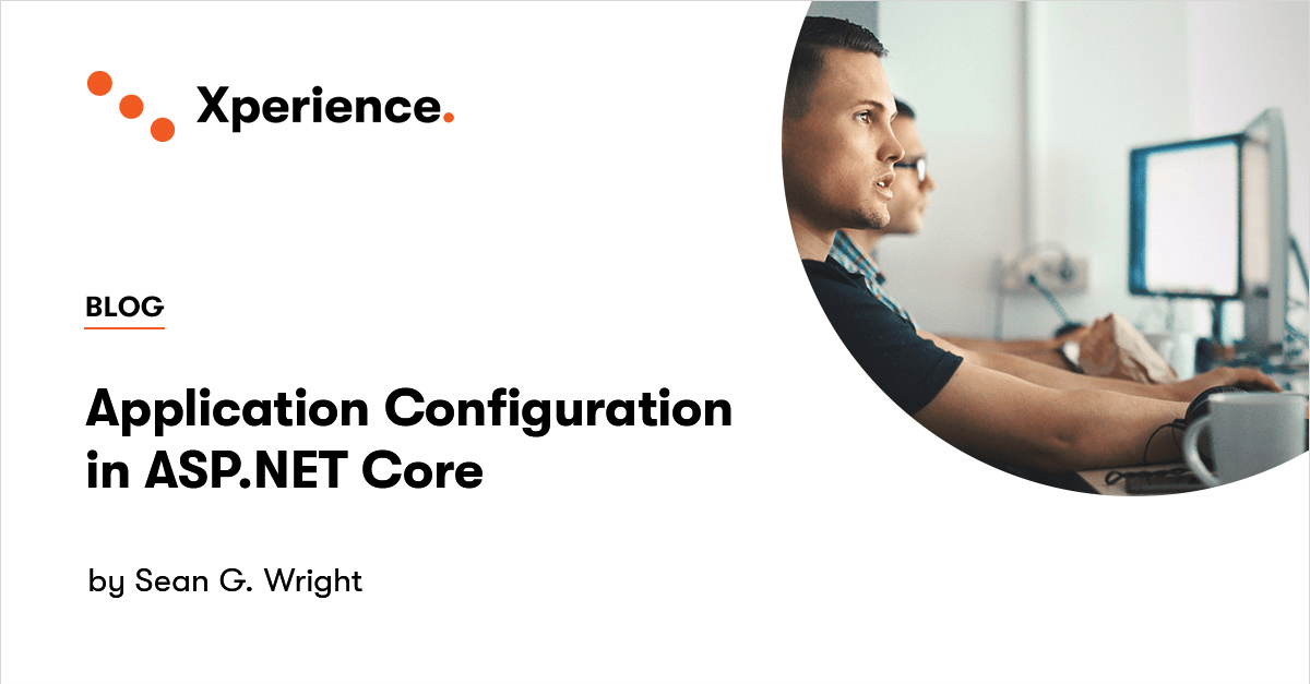 Application Configuration in ASP.NET Core | Kentico Xperience